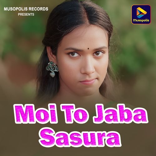 Moi To Jaba Sasura