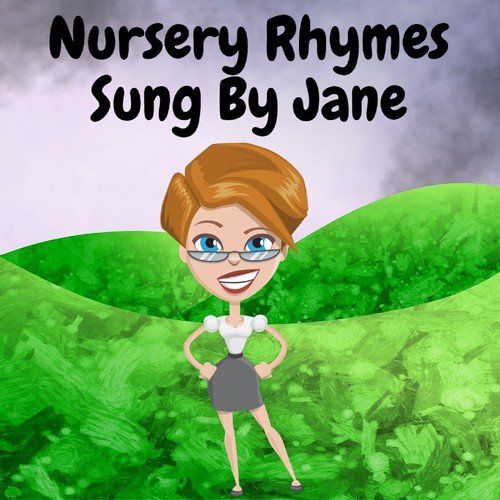 Nursery Rhymes Sung By Jane