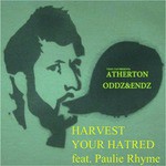 Harvest Your Hatred (feat. Paulie Rhyme & Penpointz)