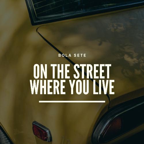 On The Street Where You Live