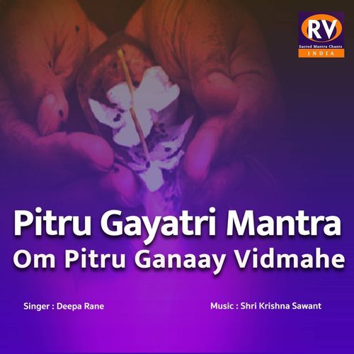 Pitru Gayatri Mantra Om Pitru Ganaya Vidmahe