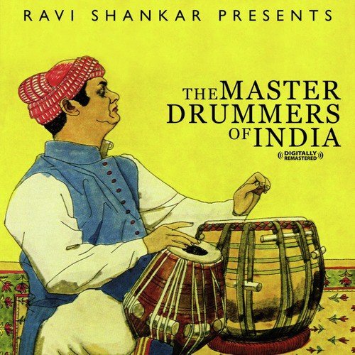 Ravi Shankar Presents The Master Drummers Of India (Digitally Remastered)