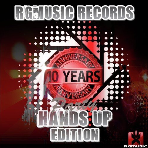Rgmusic Records 10 Years Anniversary Party - Hands up Edition