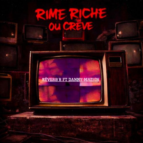 Rime Riche Ou Crève (feat. Danny Mation) cover art