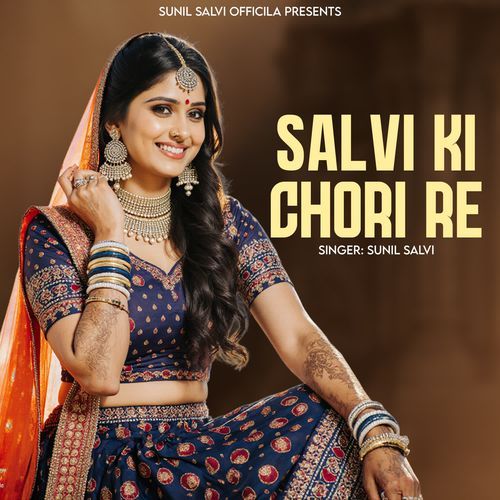 Salvi Ki Chori Re