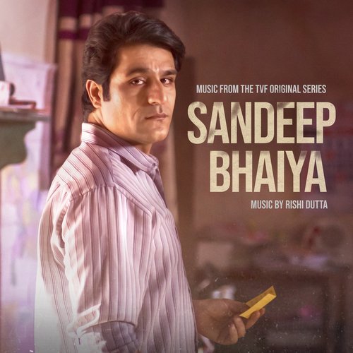 Sandeep Bhaiya (Music from the TVF Original Series)