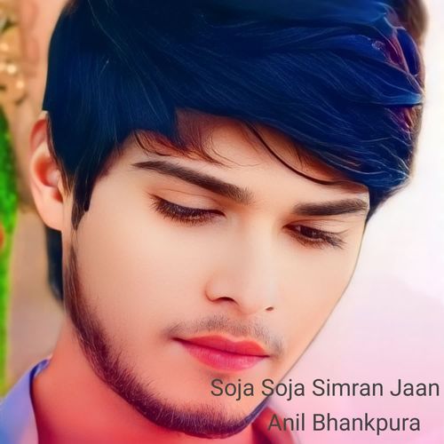 Soja Soja Simran Jaan