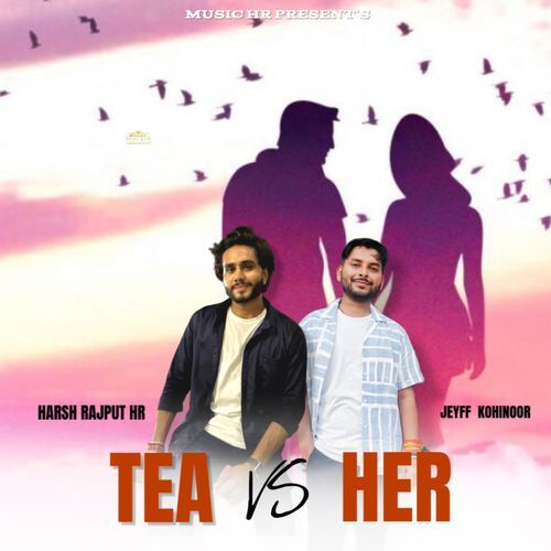 Tea vs Her