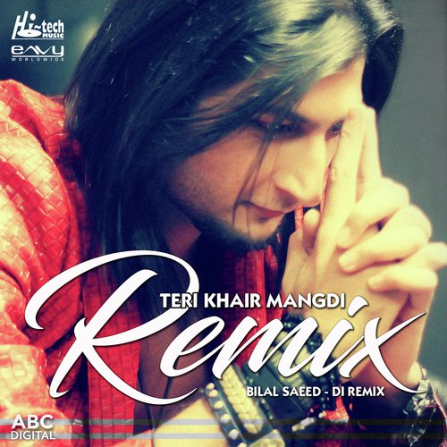 Teri Khair Mangdi (DI Remix)