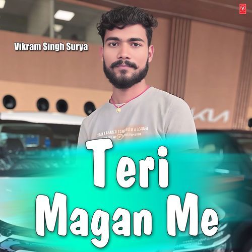 Teri Magan Me