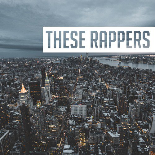 These Rappers_poster_image