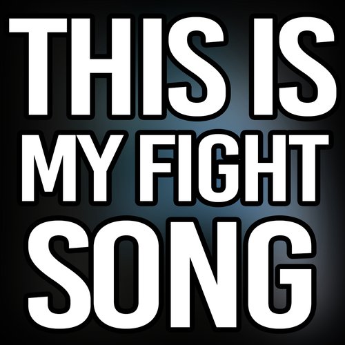 This is My Fight Song_poster_image