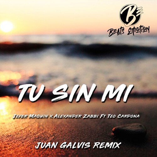 Tu Sin Mi (Juan Galvis Remix) cover art