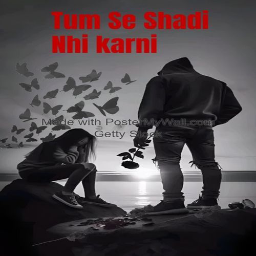 Tum Se Shadi Nhi karni