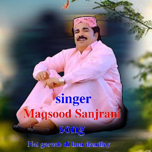 Yari _ Maqsood Sanjrani _ Saraiki Song 2024 _ Latest Saraiki And Panjabi Songs