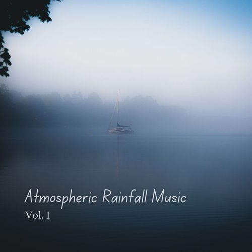 Atmospheric Rainfall Music Vol. 1_poster_image