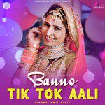 Banno Tik Tok Aali