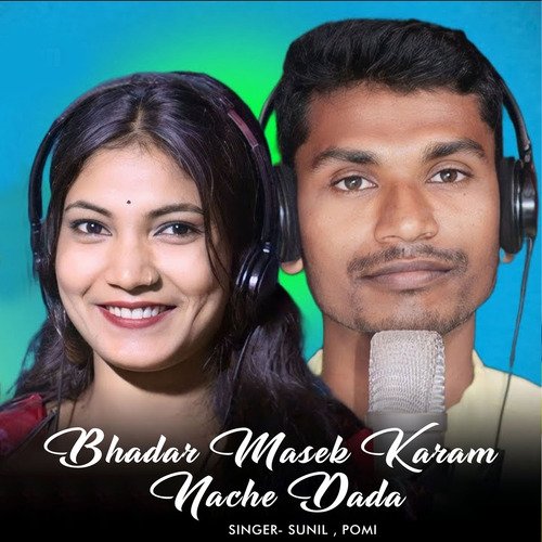 Bhadar Masek Karam Nache Dada