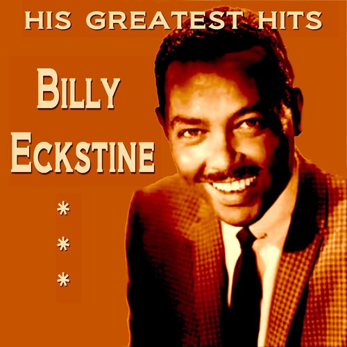 Billy Eckstine His Greatest Hits