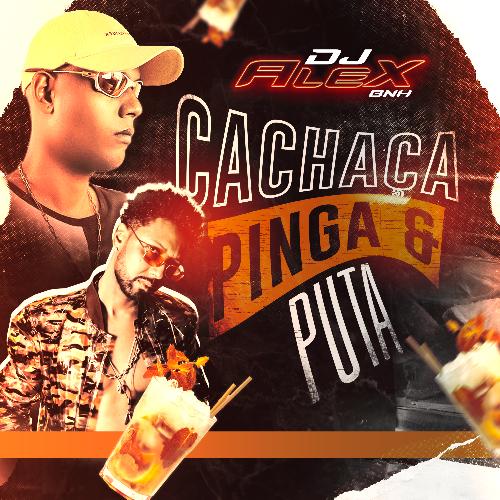 Cachaça, Pinga e Puta