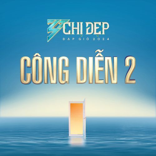 Chị Đẹp Đạp Gió 2024 - Công Diễn 2_poster_image