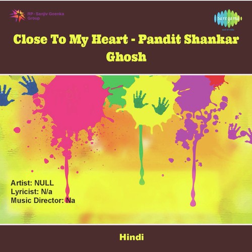 Close To My Heart Pandit Shankar Ghosh