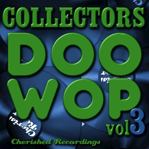 Collectors Doo Wop, Vol. 3