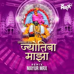 Dakhancha Raja Jotiba Maza Jyotibachya Navane Chang Bhala (DJ Song)-JzkCdREBBkI