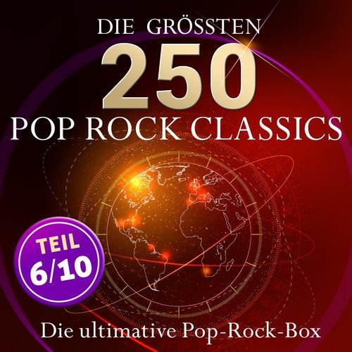 Die ultimative Pop Rock Box - Die größten Pop Rock Classics (Teil 6 / 10: Best of Pop Rock - Top-10 Hits)