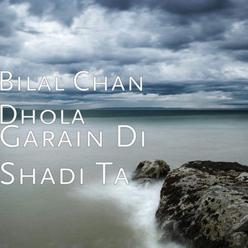 Bilal Chan Dhola