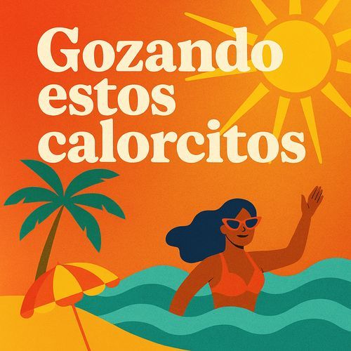 Gozando estos calorcitos