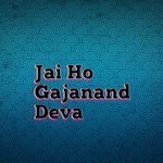 Jai Ho Gajanand Deva