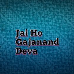 Jai Ho Gajanand Deva-J18nYi5xBmM