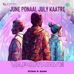 June Ponaal July Kaatre - Vaporwave-SB9GaC1nXF4