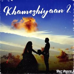 Khamoshiyaan 2