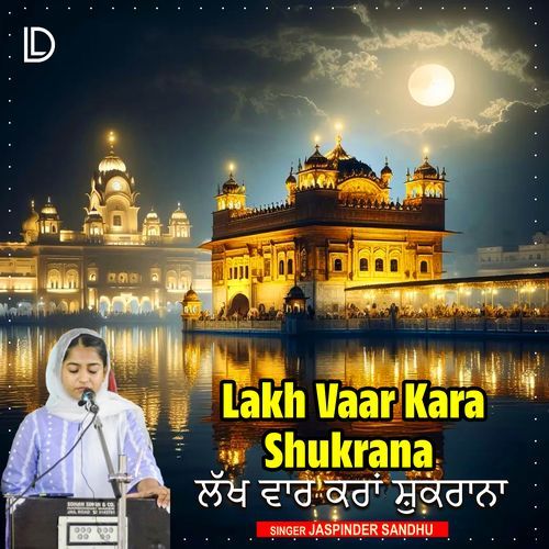 Lakh Vaar Kara Shukrana