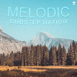 Melodic Dubstep Nation