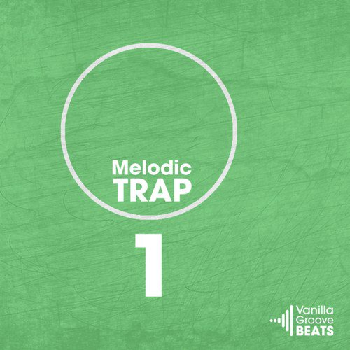 Melodic Trap Vol. 1