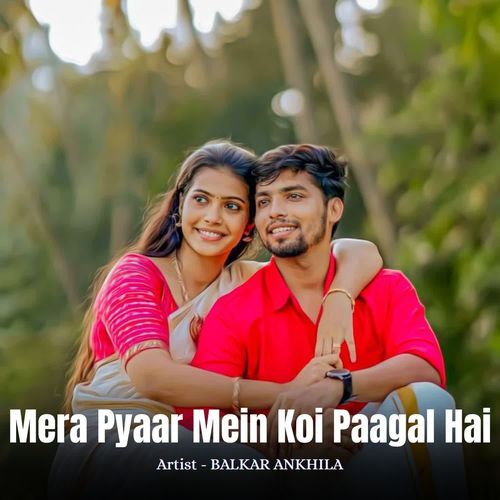 Mera Pyaar Mein Koi Paagal Hai