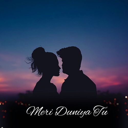 Meri Duniya Tu