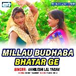 Millau Budhaba Bhatar Ge