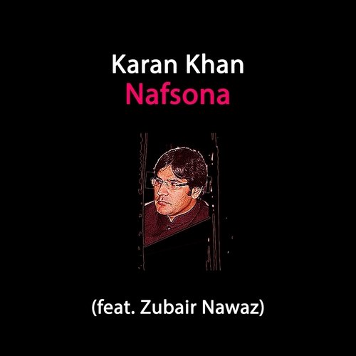 Nafsona (feat. Zubair Nawaz)