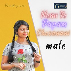 Nenu Ye Papam Chesanani Male-IR40QjZeXFo