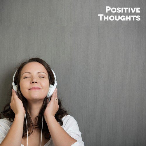 Positive Thinking: Music for Meditation