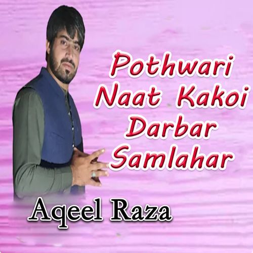 Pothwari Naat Kakoi Darbar Samlahar