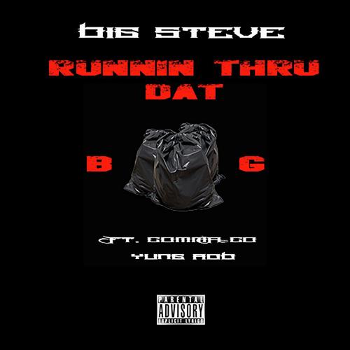 Runnin Thru Dat Bag (feat.Comma Coe & Yung Rob)