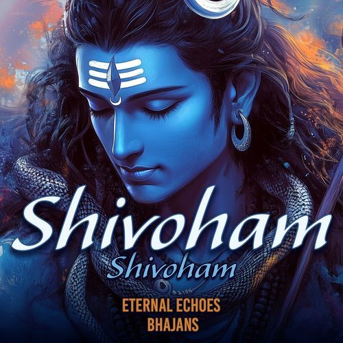 Shivoham Shivoham (Chill Bhajan)