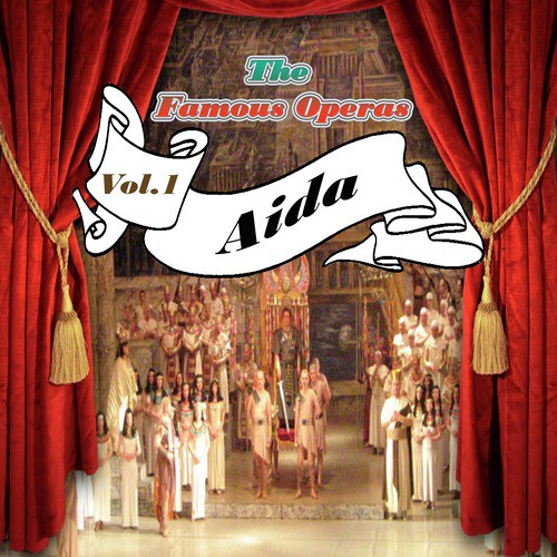 The Famous Operas - Aida, Vol. 1