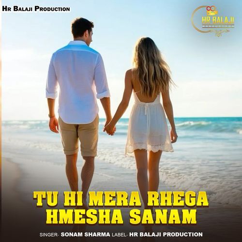 Tu Hi Mera Rhega Hmesha Sanam