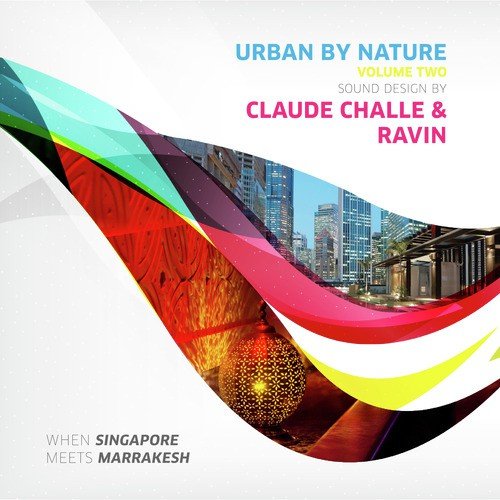 Urban by Nature, Vol. 2 - Sound Design by Claude Challe and Ravin